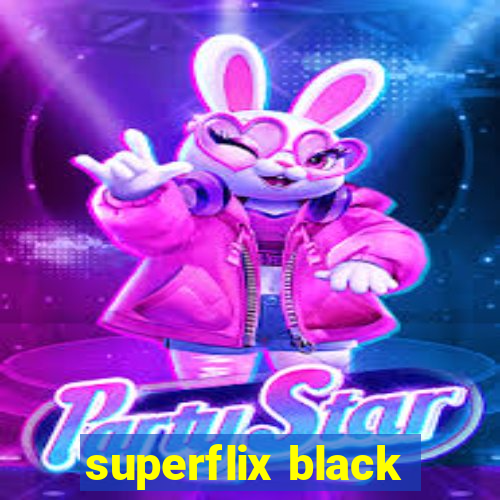 superflix black